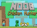 Leikur Noob Chicken Hunter á netinu