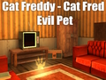 Leikur Cat Freddy - Cat Fred Evil Pet á netinu