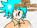 Leikur Dead Detention 2. þáttur  á netinu